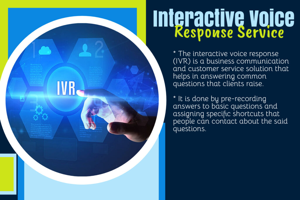 Interactive Voice Response (IVR)