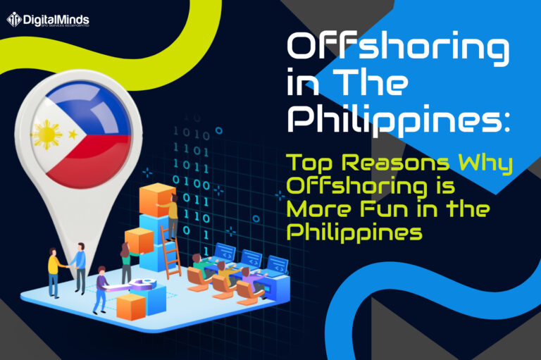 Offshoring in the Philippines: Top Reasons Why Offshoring is More Fun in the Philippines