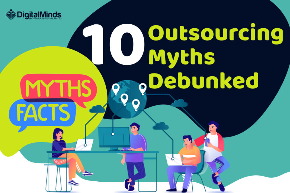 10 outsourcing myths debunked.