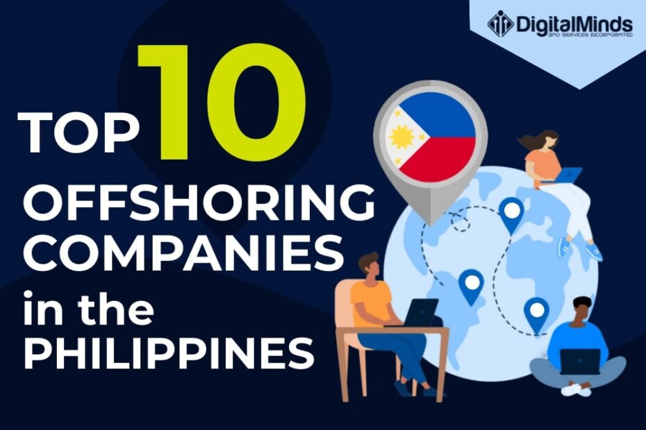 Illustration featuring "Top 10 Offshoring Companies in the Philippines" with people using laptops, a globe, and a Philippine flag pin. Logo of Digital Minds is in the corner, highlighting its role as a key offshoring provider in the Philippines.