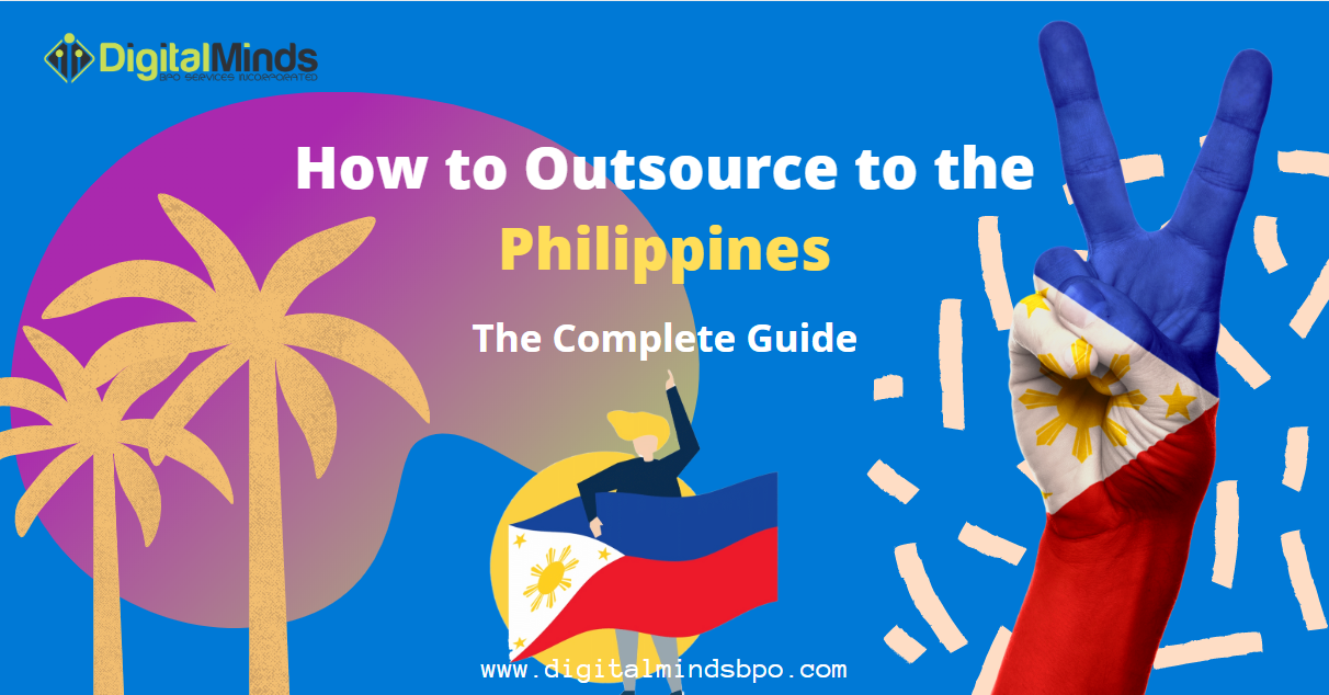 How Outsource to the Philippines The Complete Guide